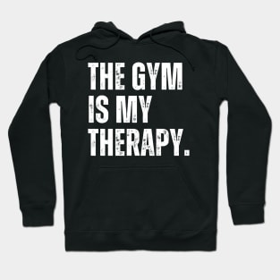 The Gym Is My Therapy Hoodie